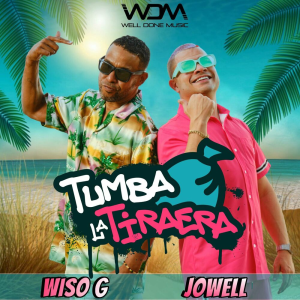 Jowell Ft. Wiso G – Tumba La Tiraera